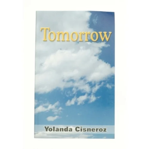 Tomorrow Yolanda Cisneroz Author (Bog)