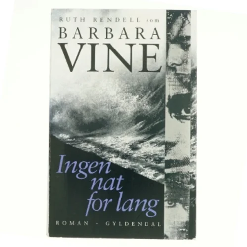 Ingen nat for lang af Barbara Vine (Bog)