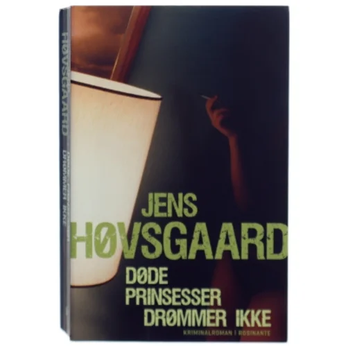 Døde prinsesser drømmer ikke : kriminalroman af Jens Høvsgaard (Bog)