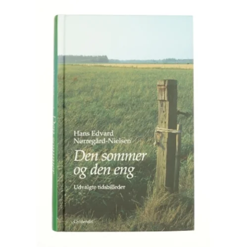 Den sommer og den eng af Hans Edvard Nørregård-Nielsen (Bog)