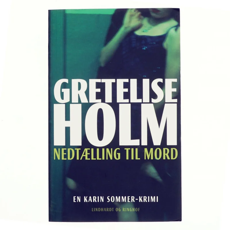 Nedtælling til mord af Gretelise Holm (f. 1946) (Bog)