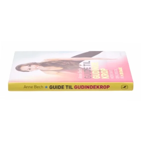 Guide til gudindekrop : kickstart din livsstil på 28 dage af Anne Bech (Bog)