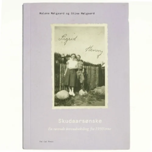 Skudaarsønske : en rørende brevudveksling fra 1950'erne af Sigrid Andersen (f. 1919-01-18) (Bog)