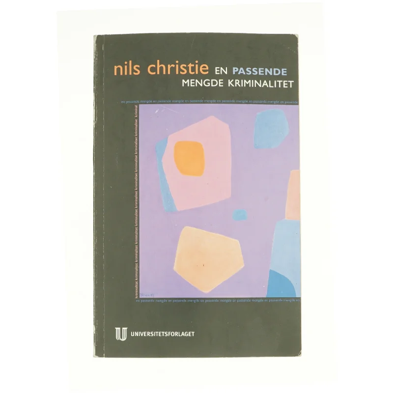 En passende mengde kriminalitet af Nils Christie (Bog)