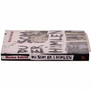 Du som er i himlen af Morten Sabroe, Morten Sabroe (Bog)