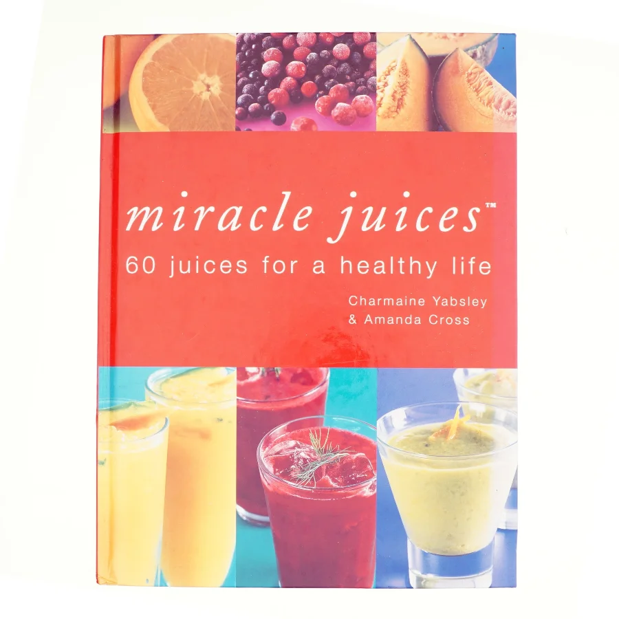 Miracle Juices af Charmaine Yabsley, Amanda Cross (Bog)