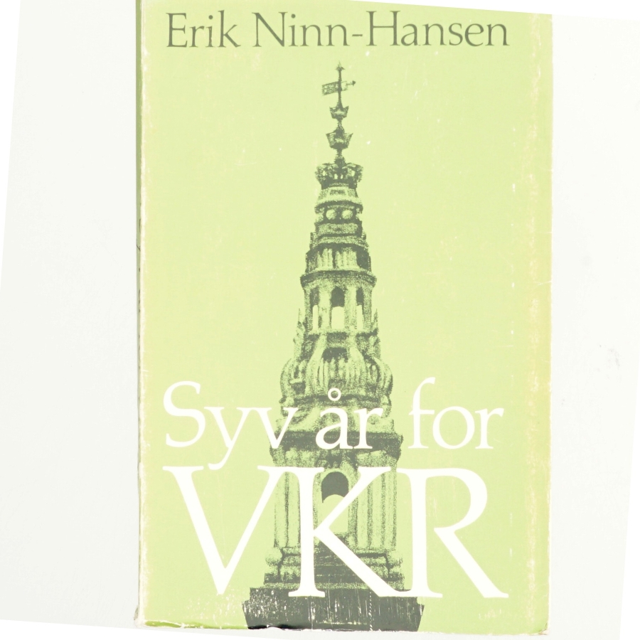 Syv år for VKR af Erik Ninn-Hansen