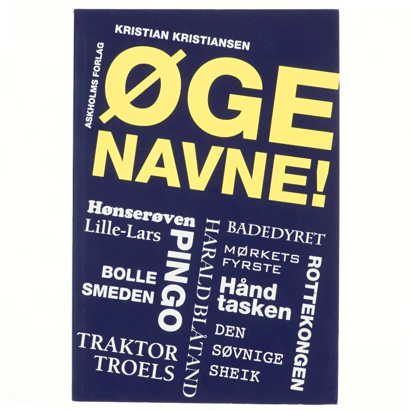 Øgenavne! af Kristian Kristiansen (f. 1953) (Bog)