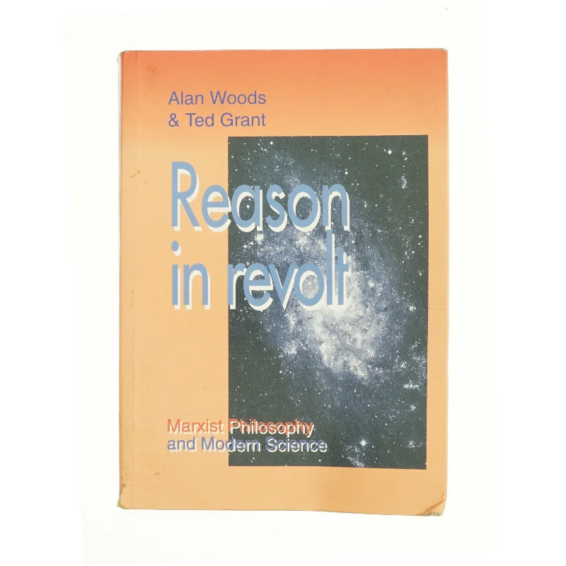 Reason in Revolt: Marxist Philosophy and Modern Science (Bog)