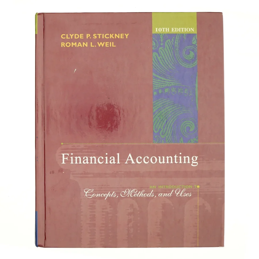 Financial accounting : an introduction to concepts, methods, and uses, Clyde P. Stickney and Roman L. Weil (Bog) fra Thomson
