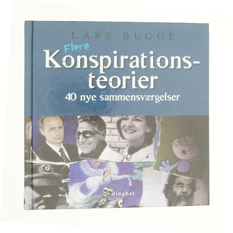Flere konspirationsteorier : 40 nye sammensværgelser af Lars Bugge (Bog)