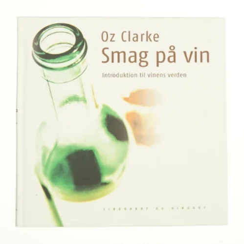 Smag på vin af Oz Clarke (Bog)