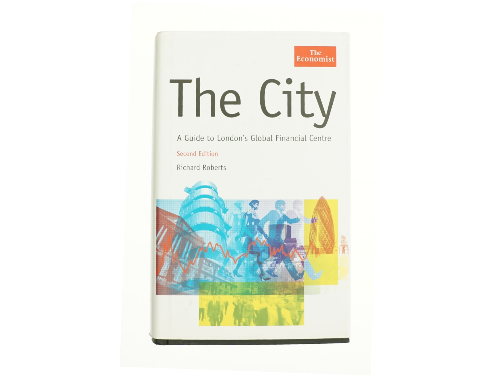 The City : a Guide to London's Global Financial Centre by Richard Roberts af Richard Roberts (Bog)