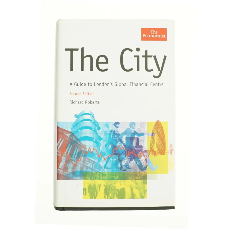 The City : a Guide to London's Global Financial Centre by Richard Roberts af Richard Roberts (Bog)