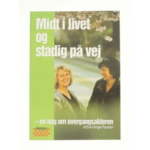 Midt i livet og stadig på vej af Erik Fangel Poulsen (Bog)