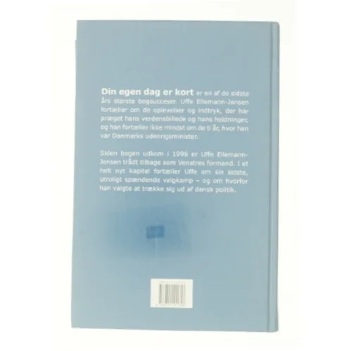 Din egen dag er kort af Uffe Ellemann-Jensen (Bog)