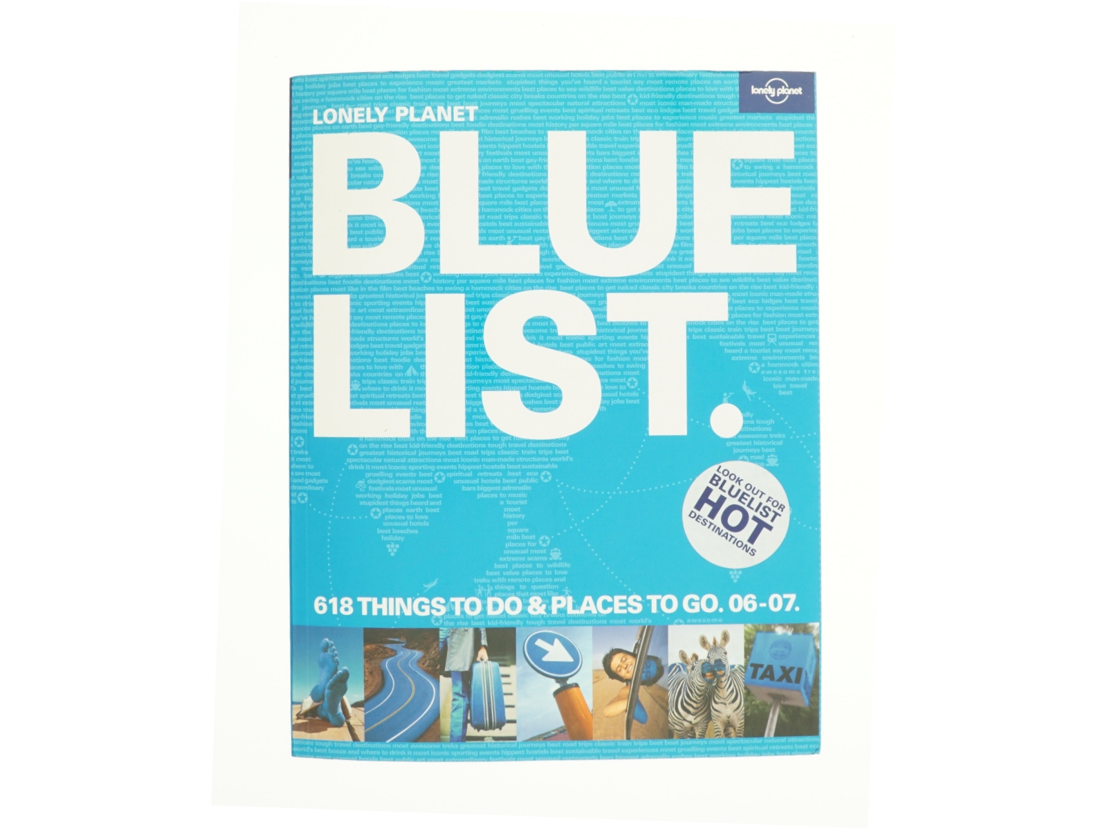 Lonely Planet Blue List : 618 Things to Do and Places to Go (Bog)