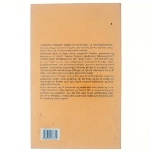 Akademisk tilblivelse : akademia og dens kønnede befolkning (Bog)