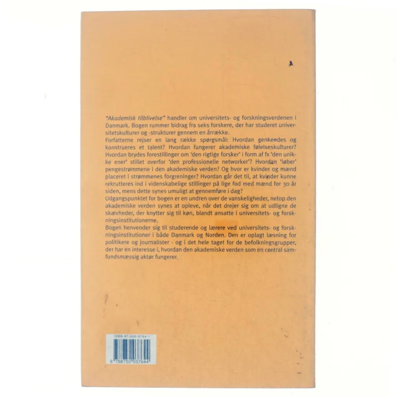 Akademisk tilblivelse : akademia og dens kønnede befolkning (Bog)