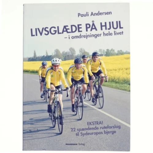Livsglæde på hjul af Pauli Andersen (f. 1954-05-27) (Bog)