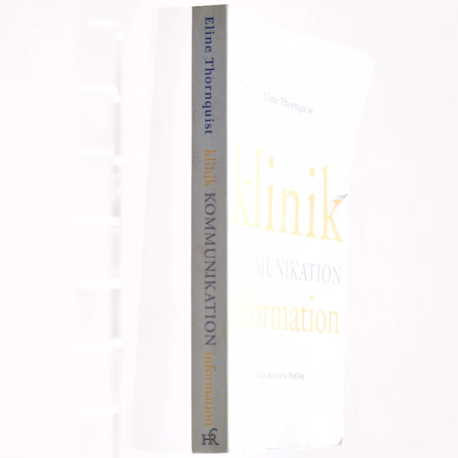Klinik, kommunikation, information af Eline Thornquist (Bog)