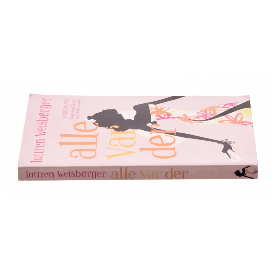 Alle var der : roman af Lauren Weisberger (Bog)
