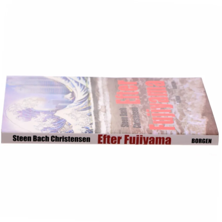 Efter Fujiyama : roman af Steen Bach Christensen (f. 1956) (Bog)
