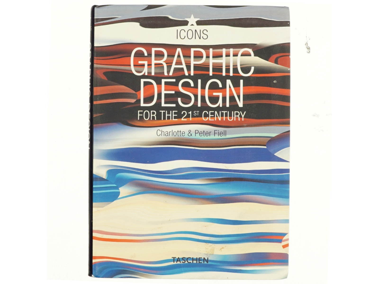 Graphic design for the 21st century : Grafikdesign im 21. Jahrhundert = Le design graphique au 21e siécle (Bog)