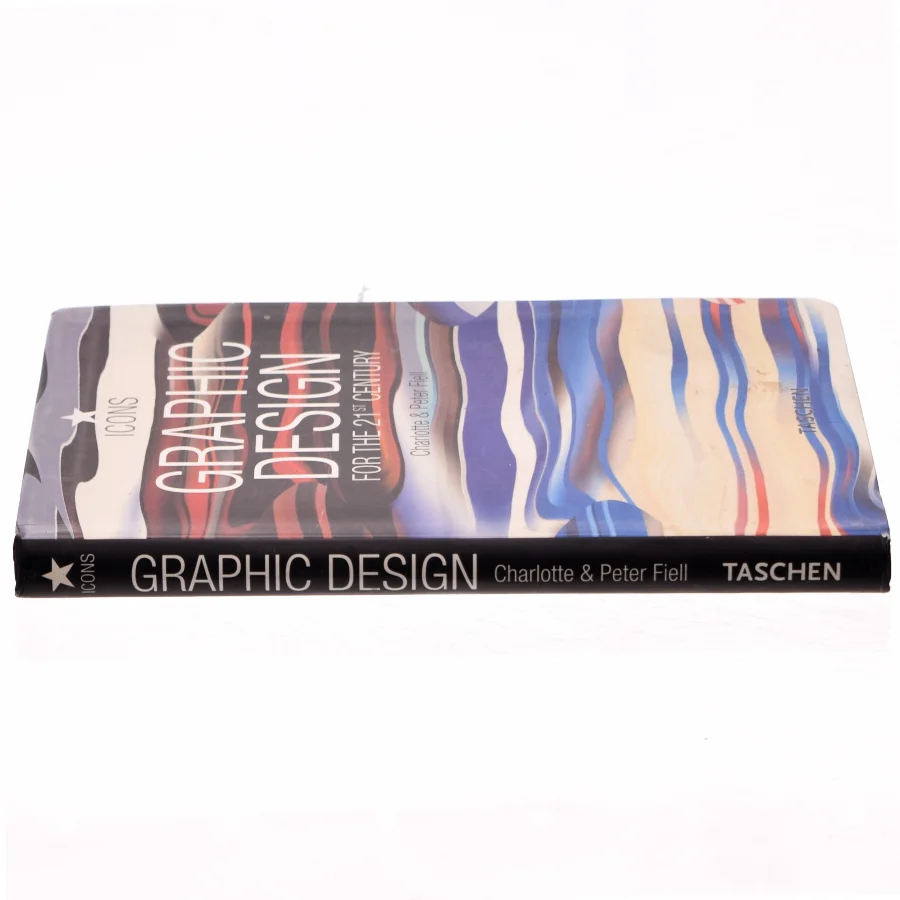 Graphic design for the 21st century : Grafikdesign im 21. Jahrhundert = Le design graphique au 21e siécle (Bog)