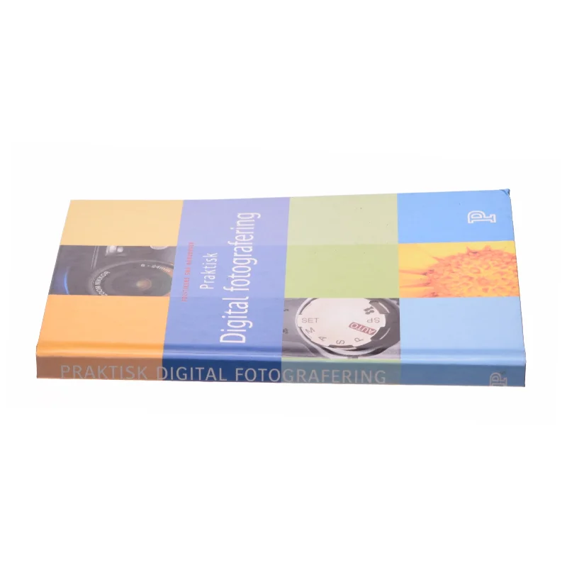 Praktisk digital fotografering (Bog)