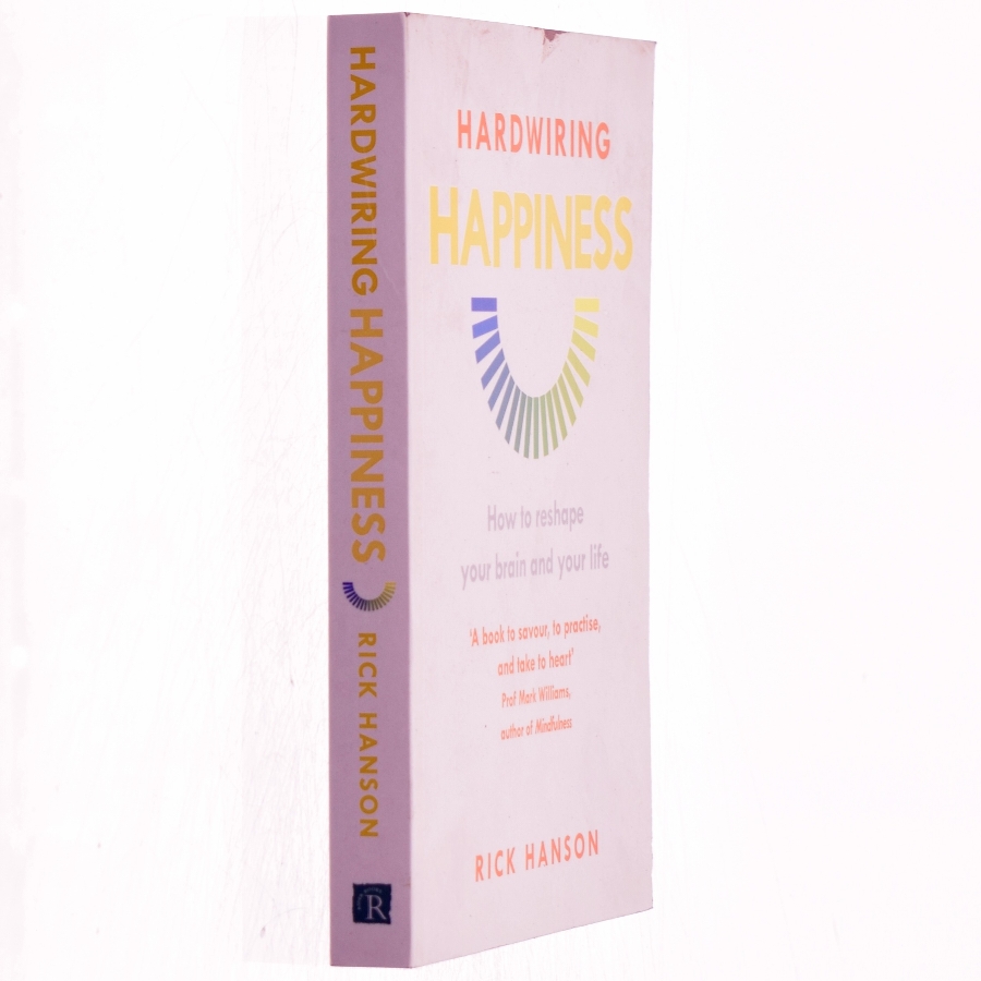 Hardwiring Happiness af Rick Hanson (Bog)