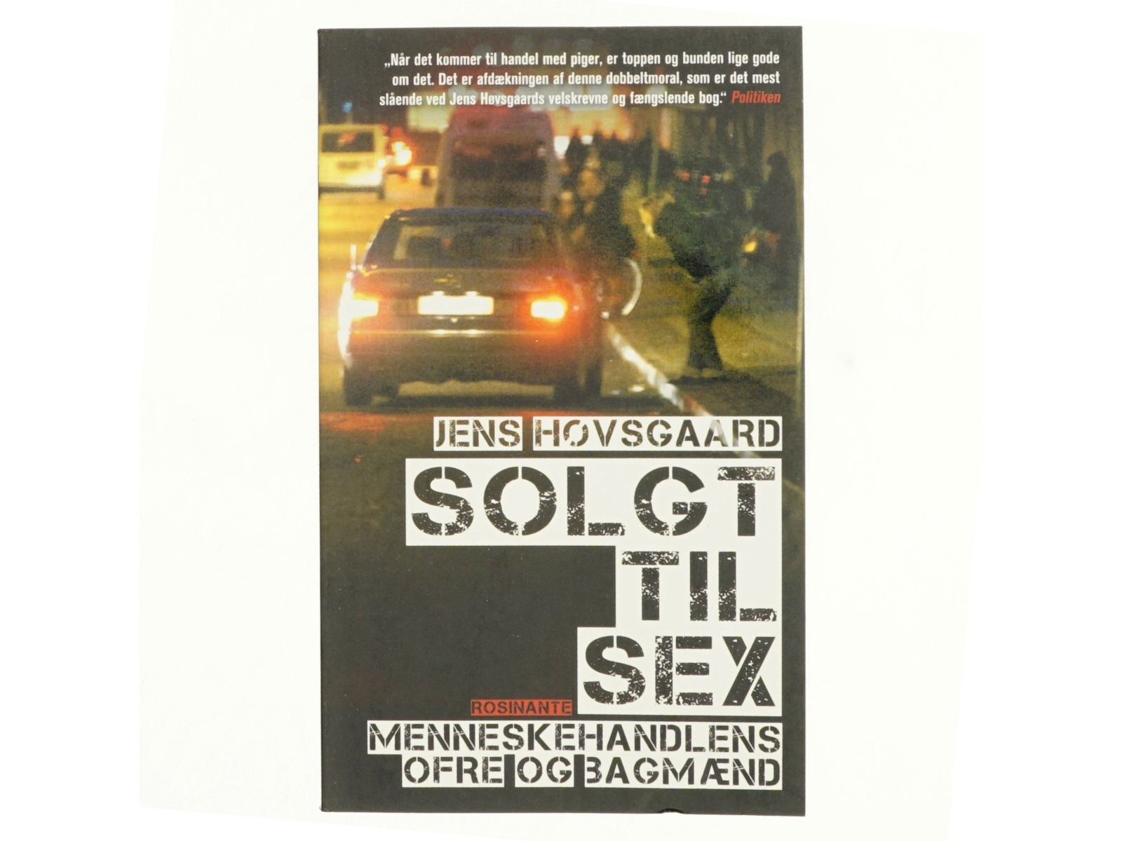 Solgt til sex : menneskehandlens ofre og bagmænd af Jens Høvsgaard (Bog)