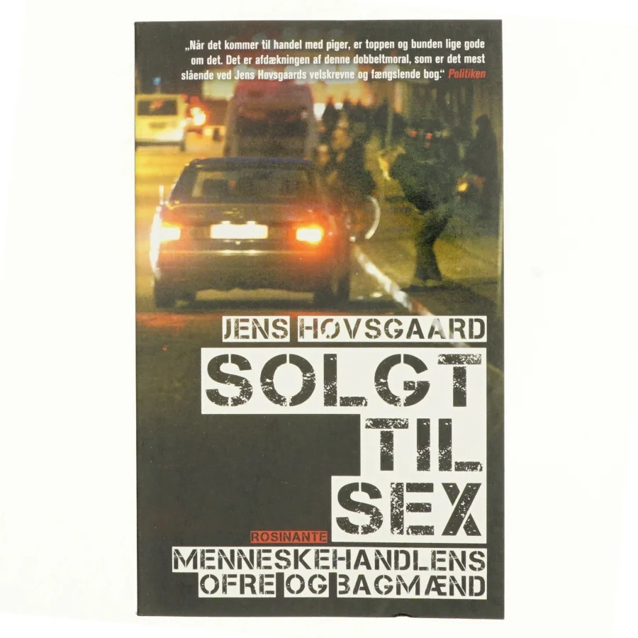 Solgt til sex : menneskehandlens ofre og bagmænd af Jens Høvsgaard (Bog)