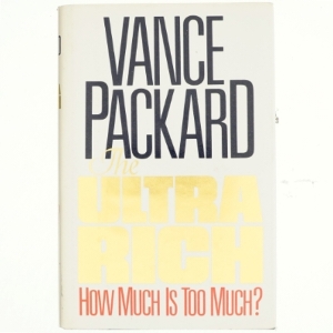 The ultra rich : how much is too much? af Vance Packard (Bog)