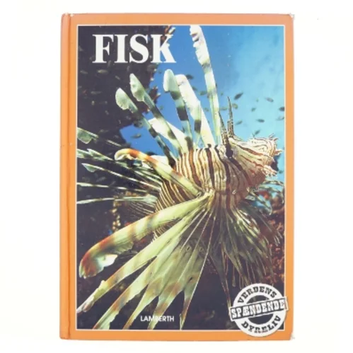 Fisk : Verdens Spændende Dyreliv af G. De Becker (Bog)
