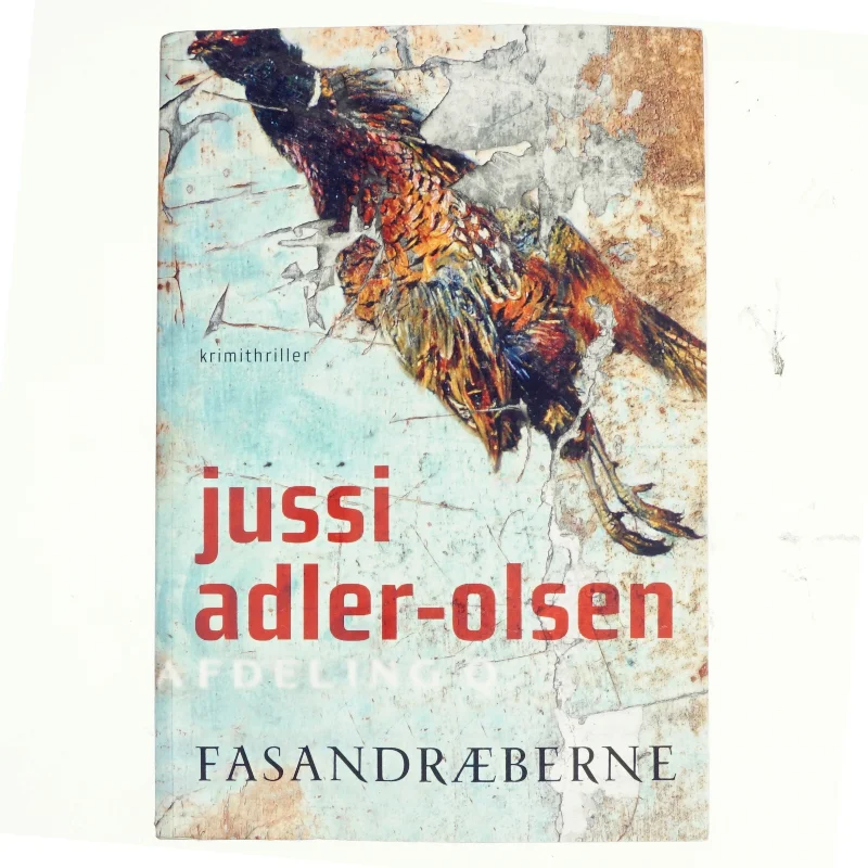 Fasandræberne : krimithriller af Jussi Adler-Olsen (Bog)