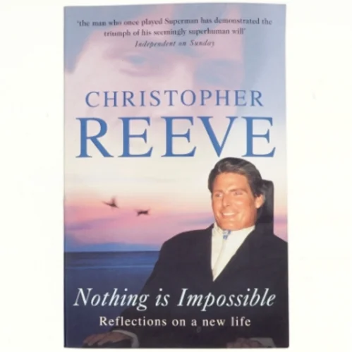 Nothing is Impossible af Christopher Reeve, Matthew Reeve (Bog)