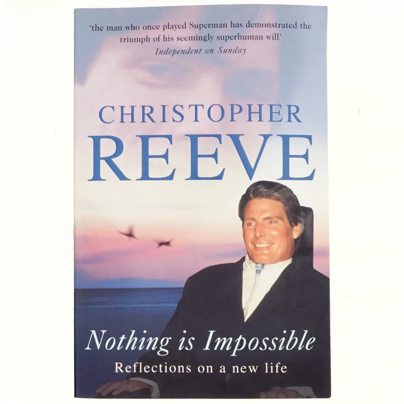 Nothing is Impossible af Christopher Reeve, Matthew Reeve (Bog)