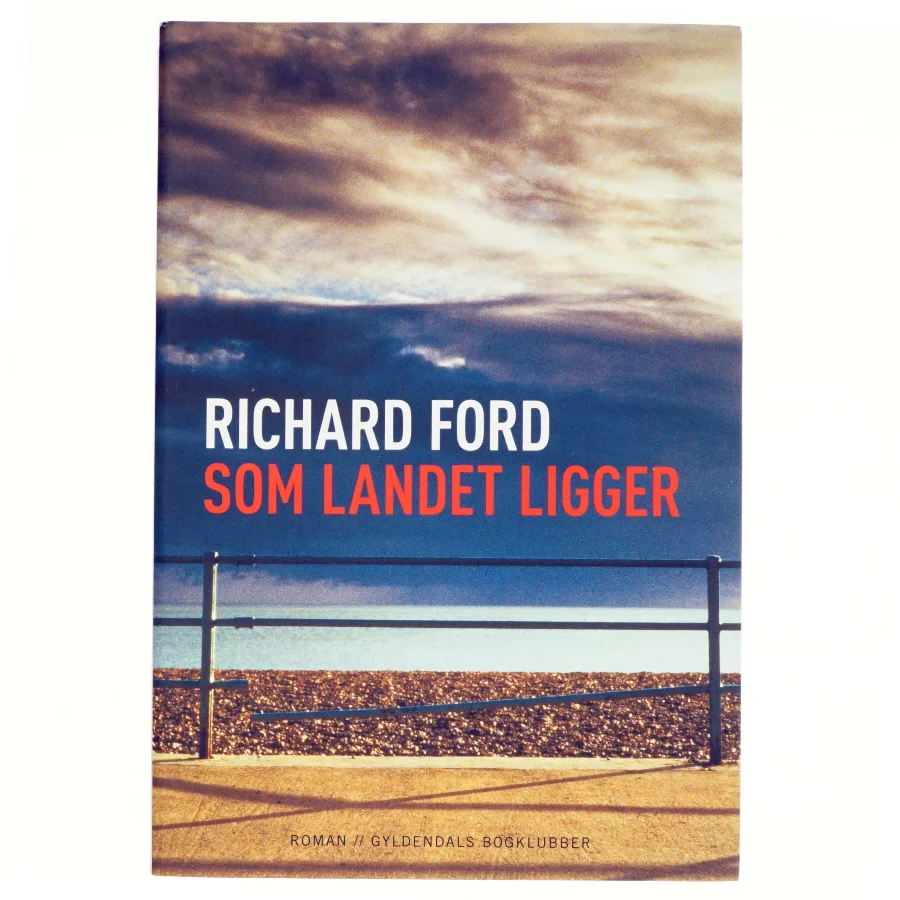 Som landet ligger af Richard Ford (Bog)