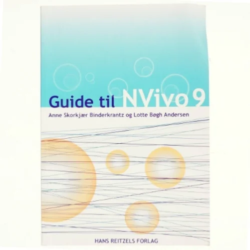 Guide til NVivo 9 af Anne Skorkjær Binderkrantz (Bog)