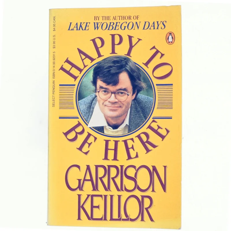 Happy to be here af Garrison Keillor
