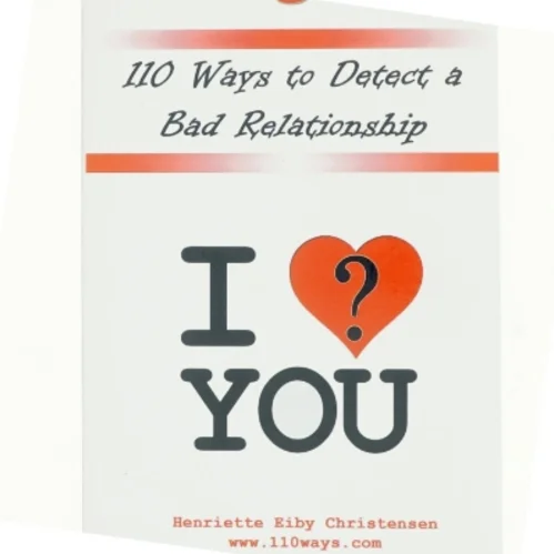 110 ways to detect a bad relationship - before it's too late : 110 questions to ask yourself if you are in a relationship or want to be af Henriette Eiby Christensen (Bog)