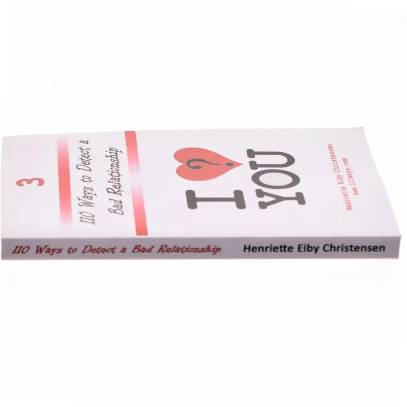 110 ways to detect a bad relationship - before it's too late : 110 questions to ask yourself if you are in a relationship or want to be af Henriette Eiby Christensen (Bog)