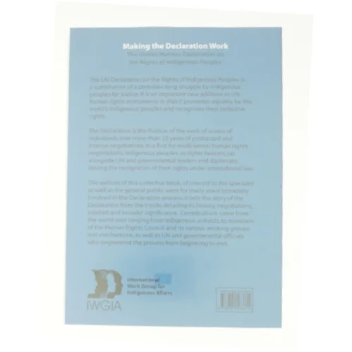 Making the Declaration Work: the United Nations Declaration on the Rights of Indigenous Peoples (Bog)