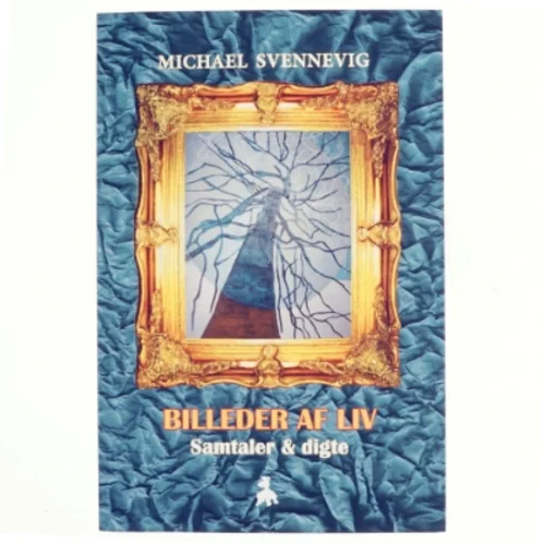 Billeder af liv : samtaler & digte (Bog)
