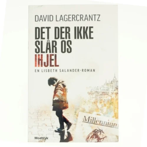 Det der ikke slår os ihjel af David Lagercrantz (Bog)