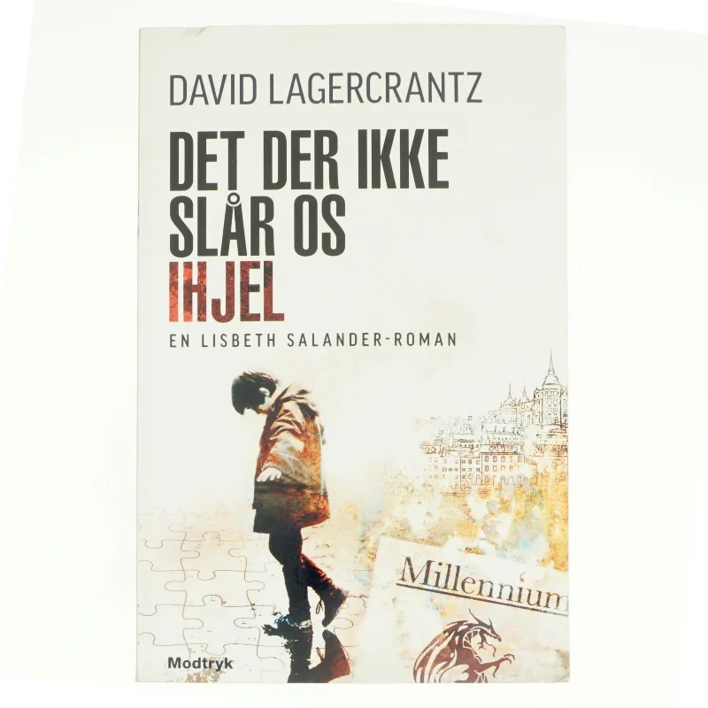 Det der ikke slår os ihjel af David Lagercrantz (Bog)