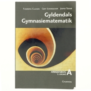 Gyldendals gymnasiematematik : grundbog A. Arbejdsbog (Grundbog A) af Flemming Clausen (f. 1943) (Bog)