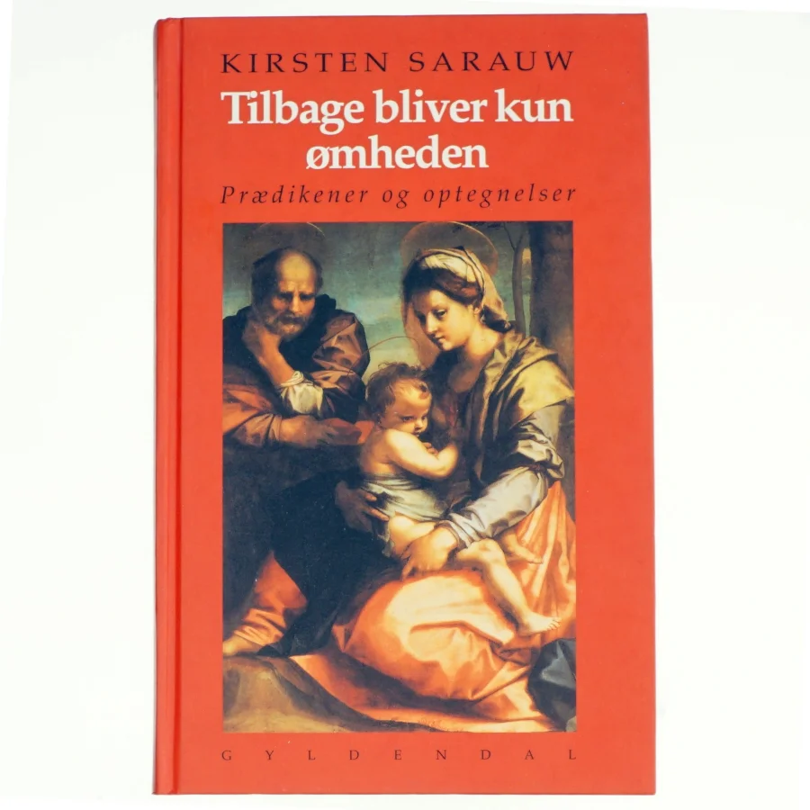 Tilbage bliver kun ømheden af Kirsten Sarauw