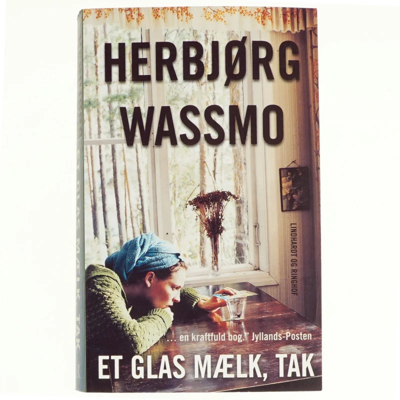 Et glas mælk, tak af Herbjørg Wassmo (Bog)